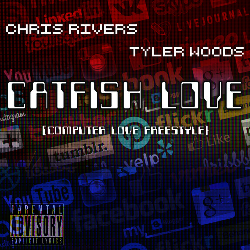 Catfish Love- Chris Rivers Feat. Tyler Woods