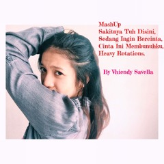 MashUp Sakitnya Tuh Disini,Sedang Ingin Bercinta, Cinta Ini Membunuhku, Heavy Rotation (VSIP)