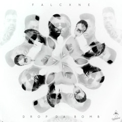 Falcxne - Drop Da Bomb