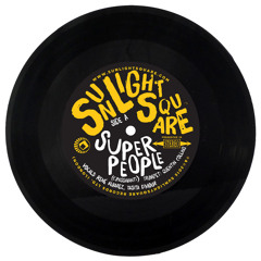 SUNLIGHTSQUARE/SUPER PEOPLE / PAPA WAS A ROLLING STONE(SUN7005