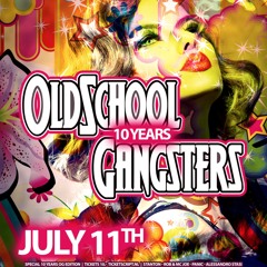 OLDSCHOOL GANGSTERS - 10 Years Anniversary Edition