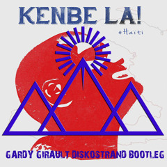 Kenbe La (G∆RDY Gir∆ULT Remix Diskostrand Bootleg)