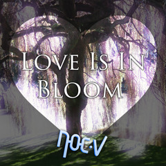 Love Is In Bloom [Free Download]