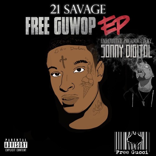 Stream Sonny Digital | Listen to 21 Savage - Free Guwop ( Produced