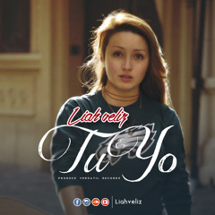 Liah Veliz - Tu Y Yo ( Prod By Versatil Records )