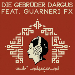 #12 Die Gebrüder Dargus feat. GuarneriFX - Live at Fusion Festival 2015 Arab Underground Floor