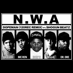 N.W.A. - Dopeman (120REC Remix) Ft. Shogun Beatz - MPC1000