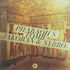 Jakoban & Sybro - Pharaoh's Tomb (Original Mix)