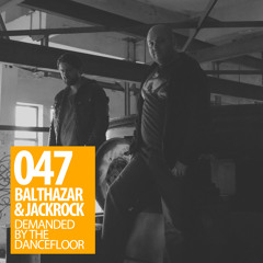 Demanded By The Dancefloor 047 With Balthazar & JackRock (Live At Excess / Sugarfactory, Amsterdam)