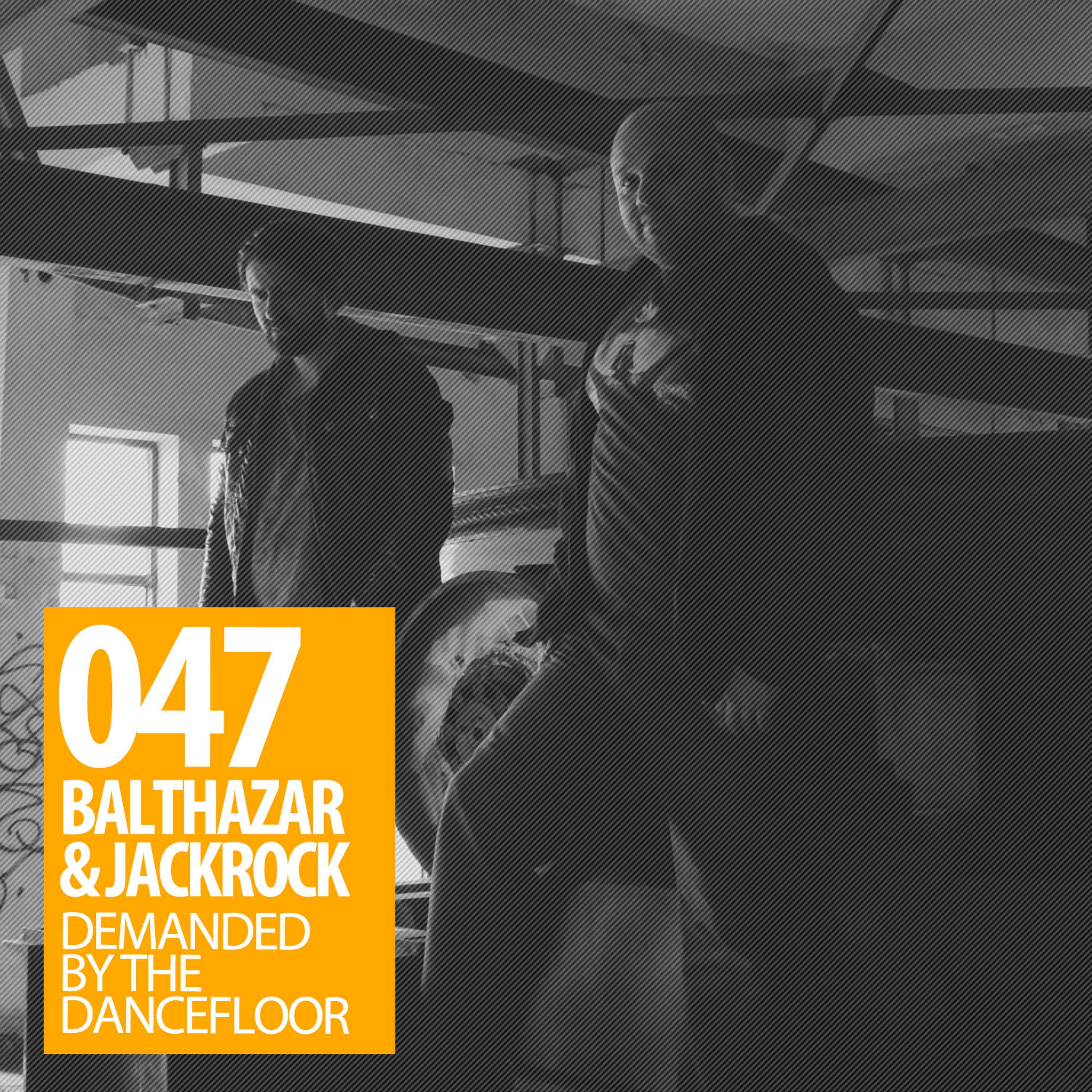 Demanded By The Dancefloor Radio with Balthazar & JackRock
