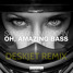 Oh, Amazing Bass ( Deskjet Remix )