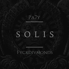 FVCKDIVMONDS & Pa7y - Solis (Original Mix)
