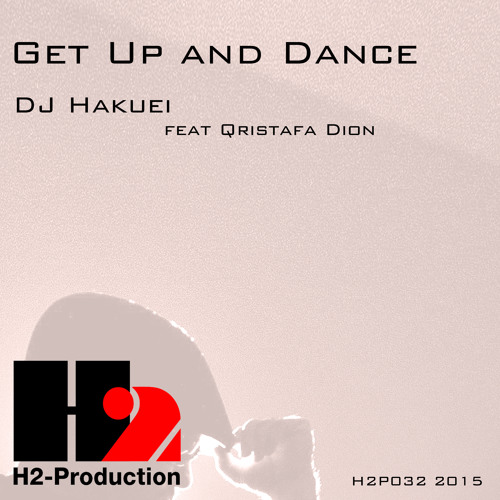 H2P032 Get Up And Dance (DJ Shu-ma Remix) / DJ Hakuei feat Qristafa Dion