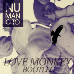 NU - Man O To (Love Monkey Remix) Bootleg // Free Download