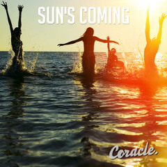 Coracle - Sun's Coming (ft. Jen Armstrong)