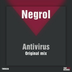 Negrol - Antivirus (Original Mix)