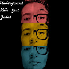 underground killa ft. jaded (prod. by clyad)