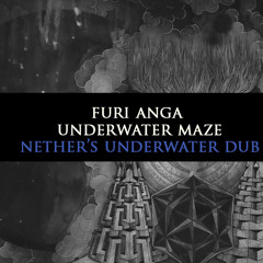 Furi Anga - Underwater Maze (Nether's Underwater Dub)