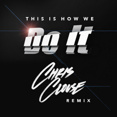 Do It (This Is How We) - Chris Clouse Remix