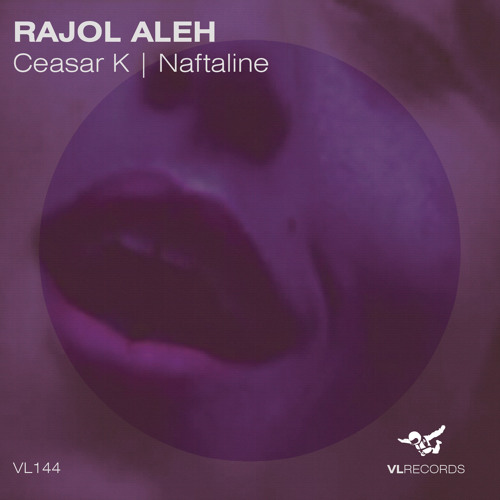 Stream VL144-Ceasar K. feat. Naftaline-Rajol Aleh (Original mix) by VL  RECORDS