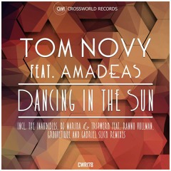 Tom Novy feat. Amadeas ✦ Dancing In The Sun (Groovetique Remix)  [PREVIEW] ☮ ♡ ♫