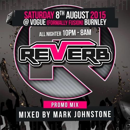 REVERB ALL NIGHTER PROMO MIX ★Mixed By Mark Johnstone★ [FREE CD Download] ★