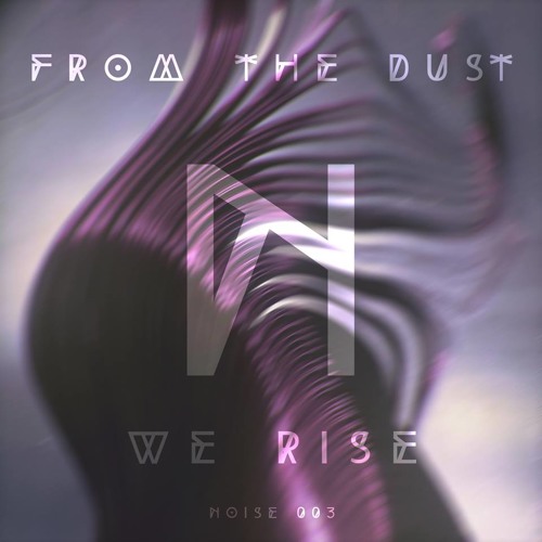 From The Dust - We Rise