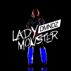 DMNDZ - Lady Monster