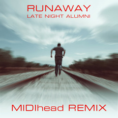 Late Night Alumni - Runaway - MIDIhead REMix