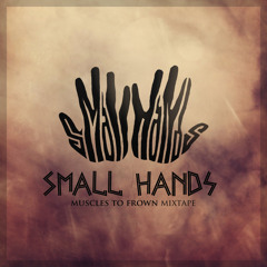 Small Hands - Wake Up!