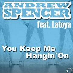Andrew Spencer feat. Latoya  You Keep Me Hangin On (Raindropz Remix Edit) (TECHNOAPELL.BLOGSPOT.COM)