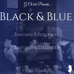 James Monroe x Marquis Gillette - Black & Blue(Prod. Glassic)