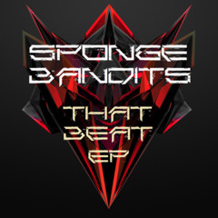 Sponge Bandits - That Beat (PhonX - Remix)