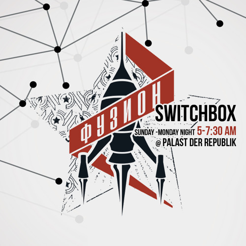 SWITCHBOX - FusionFestival 2015 @ Palast der Republik