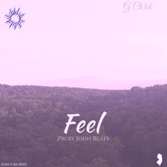 G Ch3ck - Feel (Prod. John Beats)