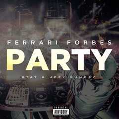 Party ft. Joey Sunday & Stat