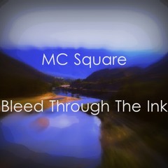MC Square - Bleed Through The Ink
