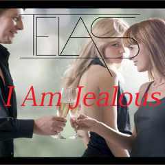 I Am Jealous (Original Mix)