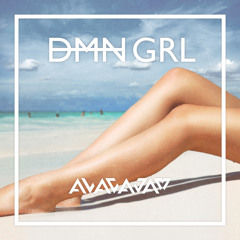 DMN GRL (ft. Mira C & Snave)