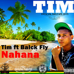 06 - Tim Ft Balck Fly - Nahana