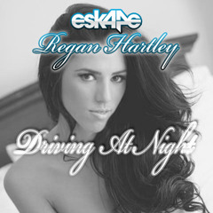 Driving At Night (Original Mix) feat. Regan Hartley