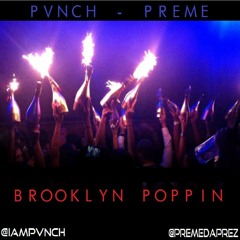 Pvnch & Premedaprez- Brooklyn Poppin ( 2015 )