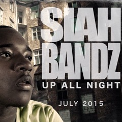 Siah Bandz-Up All Night