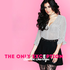 The Only Exception | Lauren Jauregui {Cover}