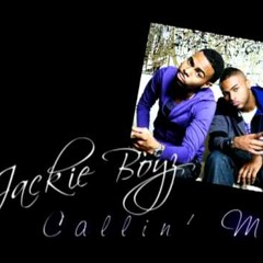 Jackie Boyz - Callin Me