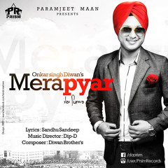 Mera Piyar | Onkar Singh Diwan feat Dip-D | Latest 2015 | Prism Records