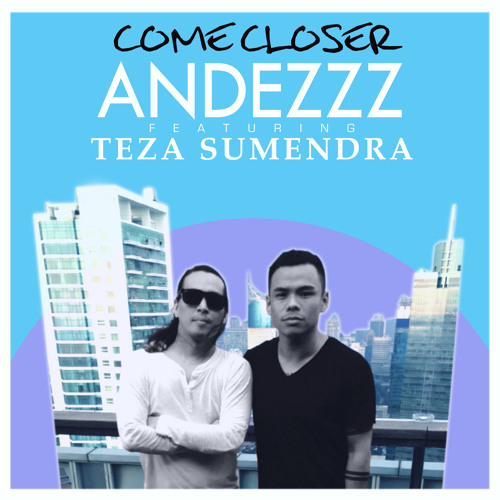 Andezzz "Come Closer Feat. Teza Sumendra (Andezzz NuDisco Mix)" LR0017