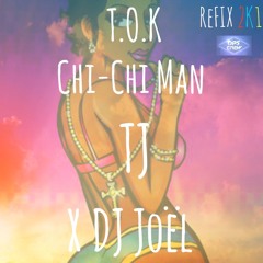 TOK- Chichiman (TJ Ft DJ Joel REFIX 2K15)