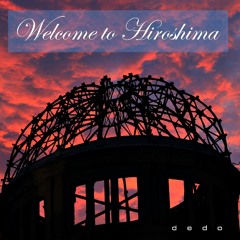 Welcome To Hiroshima (demo)