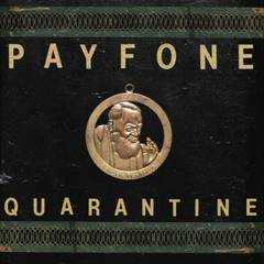 PAYFONE | Quarantine